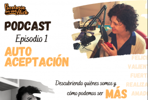 Podcast autoestima, autoaceptación